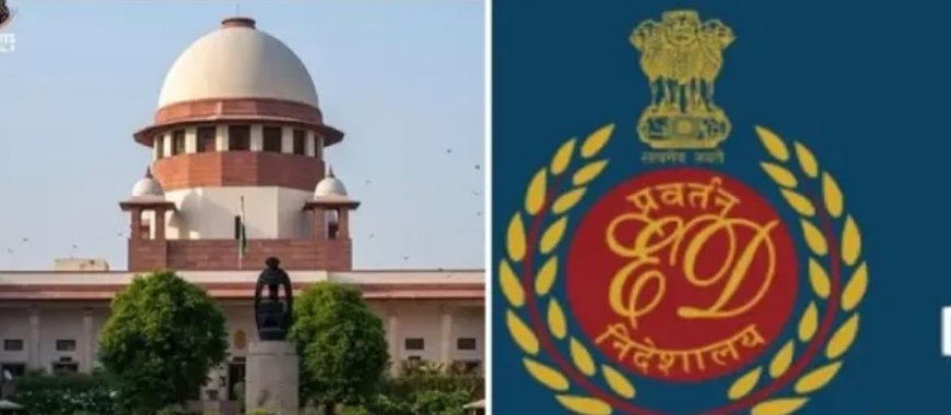 ईडी ने सुप्रीम कोर्ट के वरिष्ठ अधिवक्ता को दिया समन लिया वापस; सुप्रीम कोर्ट ने जतायी थी आपत्ति